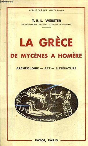 la grece de mycenes a homere - archeologie art litterature.