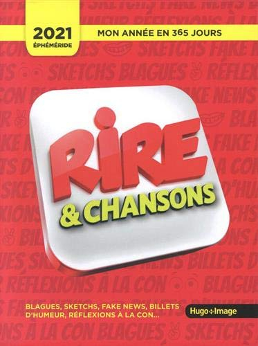 Rire & chansons : mon année en 365 jours : éphéméride 2021