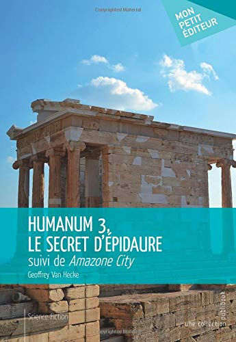 Humanum 3, le secret d'Épidaure