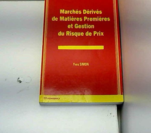 Marchés dérivés de matières premières et gestion du risque de prix