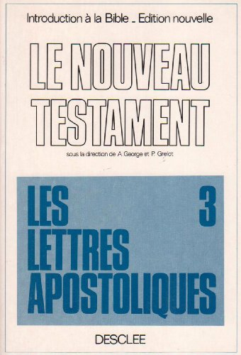 Introduction critique au Nouveau Testament. Vol. 3. Les épîtres apostoliques