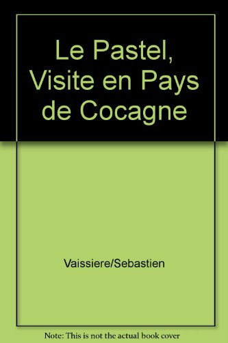 Le pastel : visite en pays de cocagne
