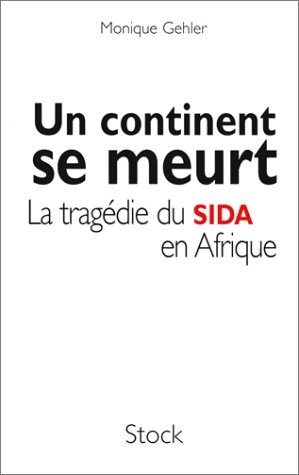 Un continent se meurt : la tragédie du sida en Afrique