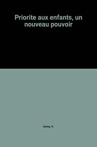 Priorité aux enfants : un nouveau pouvoir