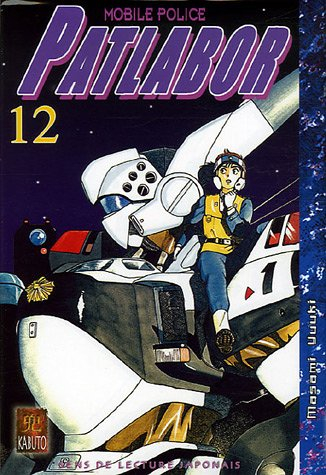Patlabor : mobile police. Vol. 12