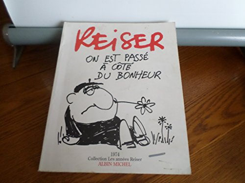 On est passé à côté du bonheur