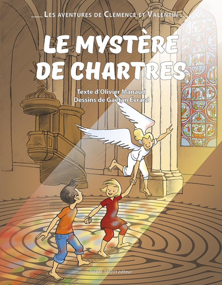 Les aventures de Clémence et Valentin. Le mystère de Chartres