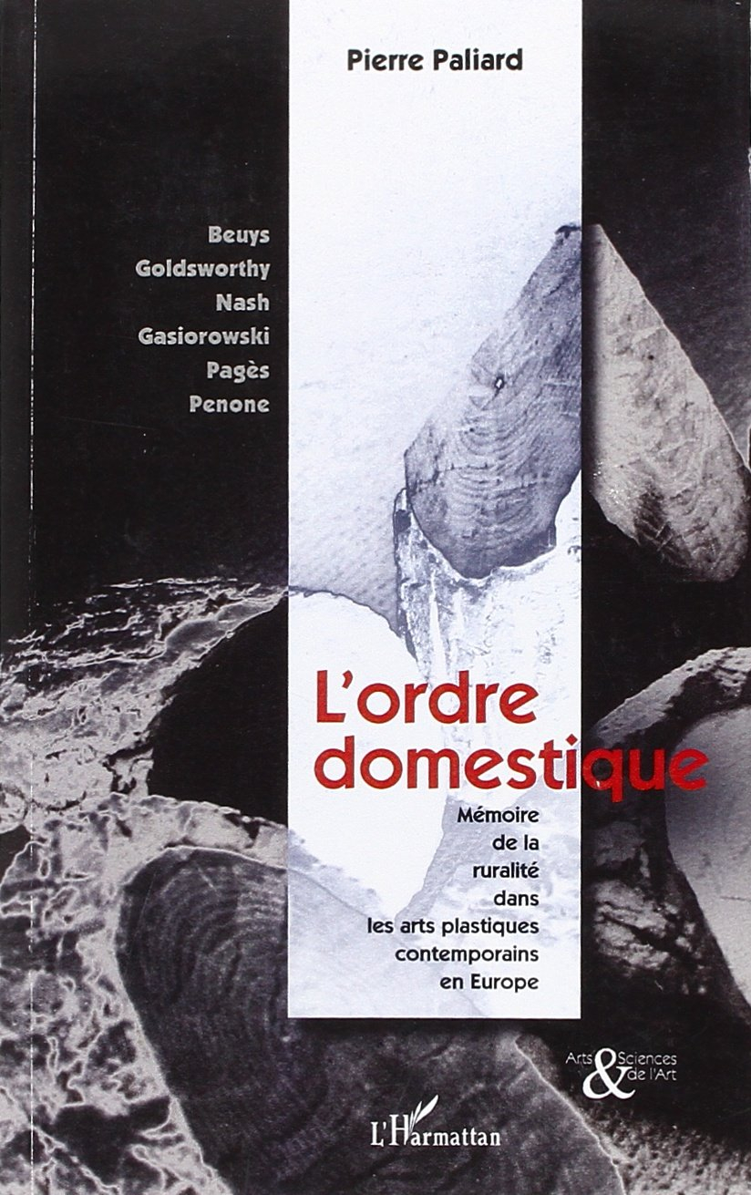 L'ordre domestique : mémoire de la ruralité dans les arts plastiques contemporains en Europe