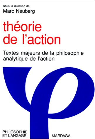 Théorie de l'action : philosophie analytique de l'action