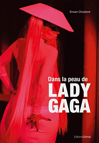 Dans la peau de Lady Gaga