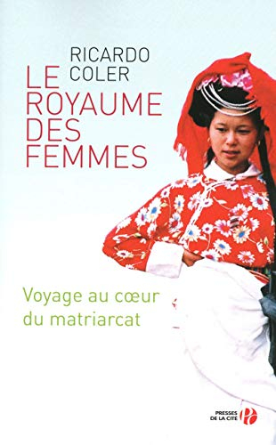 Le royaume des femmes : voyage au coeur du matriarcat : document