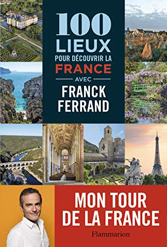 100 lieux pour découvrir la France