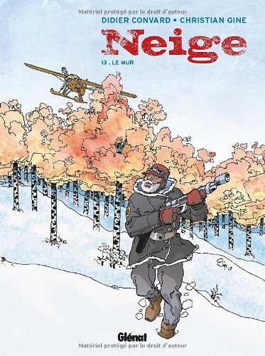 Neige. Vol. 13. Le mur