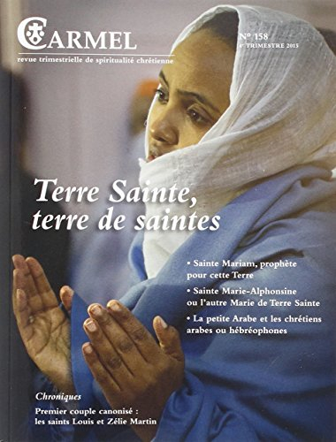 Carmel, n° 158. Terre sainte, terre de saintes