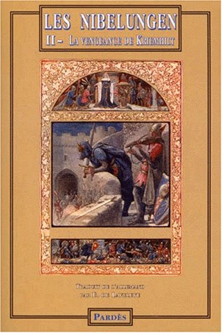 Les Nibelungen. Vol. 2. La vengeance de Kriemhilt