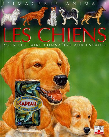les chiens : pour les faire connaître aux enfants (1jeu)
