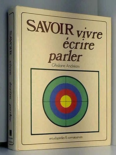 savoir vivre, écrire, parler