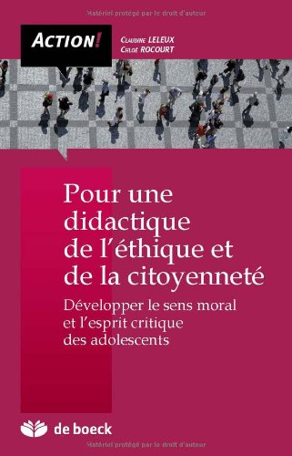 Pour une didactique de l'éthique et de la citoyenneté : développer le sens moral et l'esprit critiqu