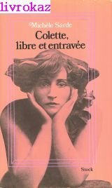 Colette, libre et entravée