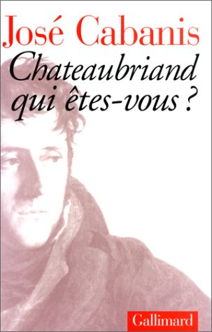 Chateaubriand : qui êtes-vous ?