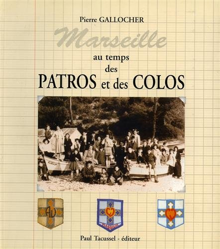Marseille au temps des patros et des colos