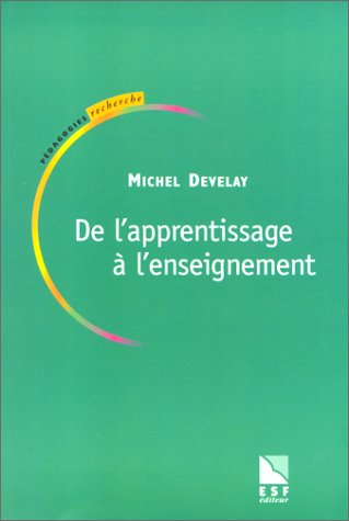 De l'apprentissage à l'enseignement : pour une épistémologie scolaire