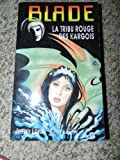 La Tribu rouge des Kargois (Gérard de Villiers présente Blade, n°25)