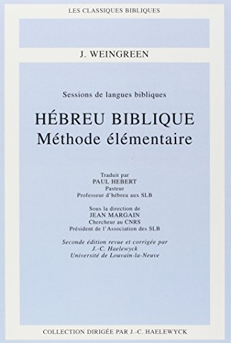 Hébreu biblique : méthode élémentaire : sessions de langues bibliques