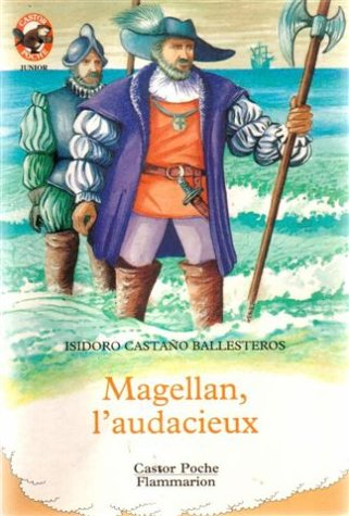 Magellan, l'audacieux