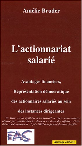 L'actionnariat salarié : avantages financiers, représentation démocratique des actionnaires salariés