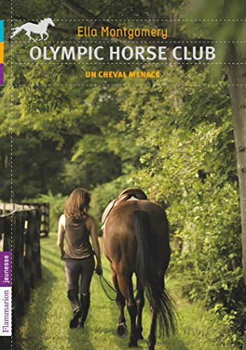 Olympic Horse Club. Vol. 3. Un cheval menacé