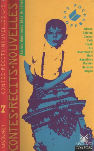 Contes, récits, nouvelles, 6e-5e : la vie dont vous êtes le héros