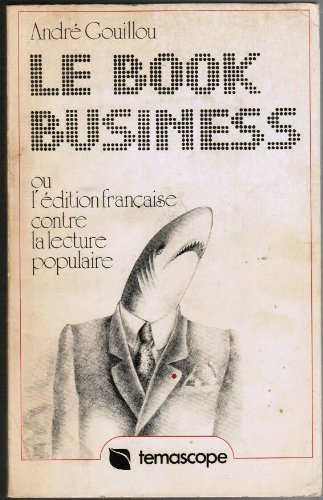 le book-business ou l'édition française contre la lecture populaire