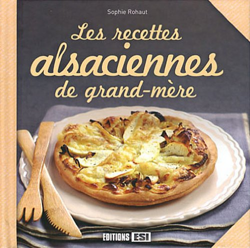 Les recettes alsaciennes de grand-mère