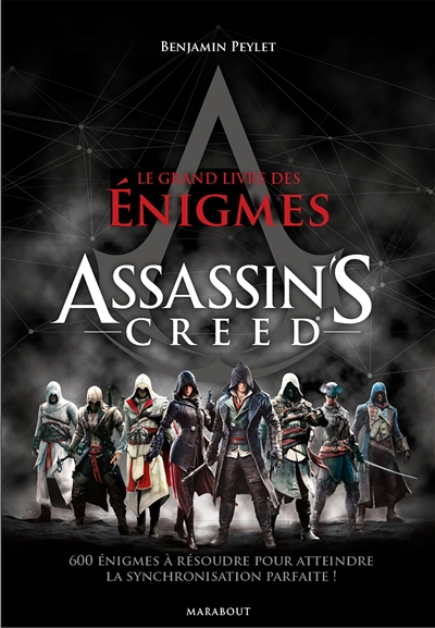 Le grand livre des énigmes Assassin's creed : près de 600 défis et enquêtes pour atteindre la synchr