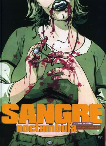 Sangre noctambula. Vol. 1. Retrouvailles