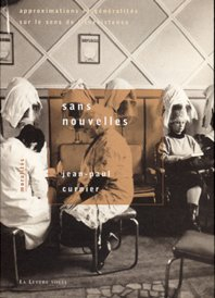 Sans nouvelles : approximations et généralités sur le sens de l'inexistence, moralités