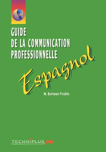 Guide de la communication professionnelle écrite et orale : espagnol