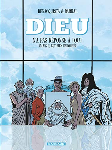 Dieu n'a pas réponse à tout. Vol. 1. Dieu n'a pas réponse à tout (mais il est bien entouré)