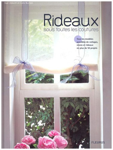 Rideaux : sous toutes les coutures : tous les modèles possibles de voilages, stores et rideaux en pl