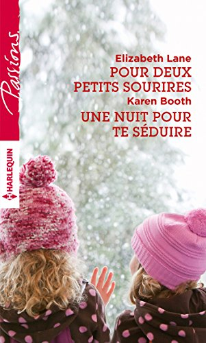 Pour deux petits sourires. Une nuit pour te séduire