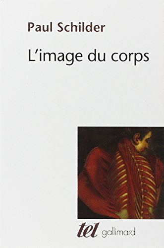 L'image du corps : études des forces constructives de la psyché