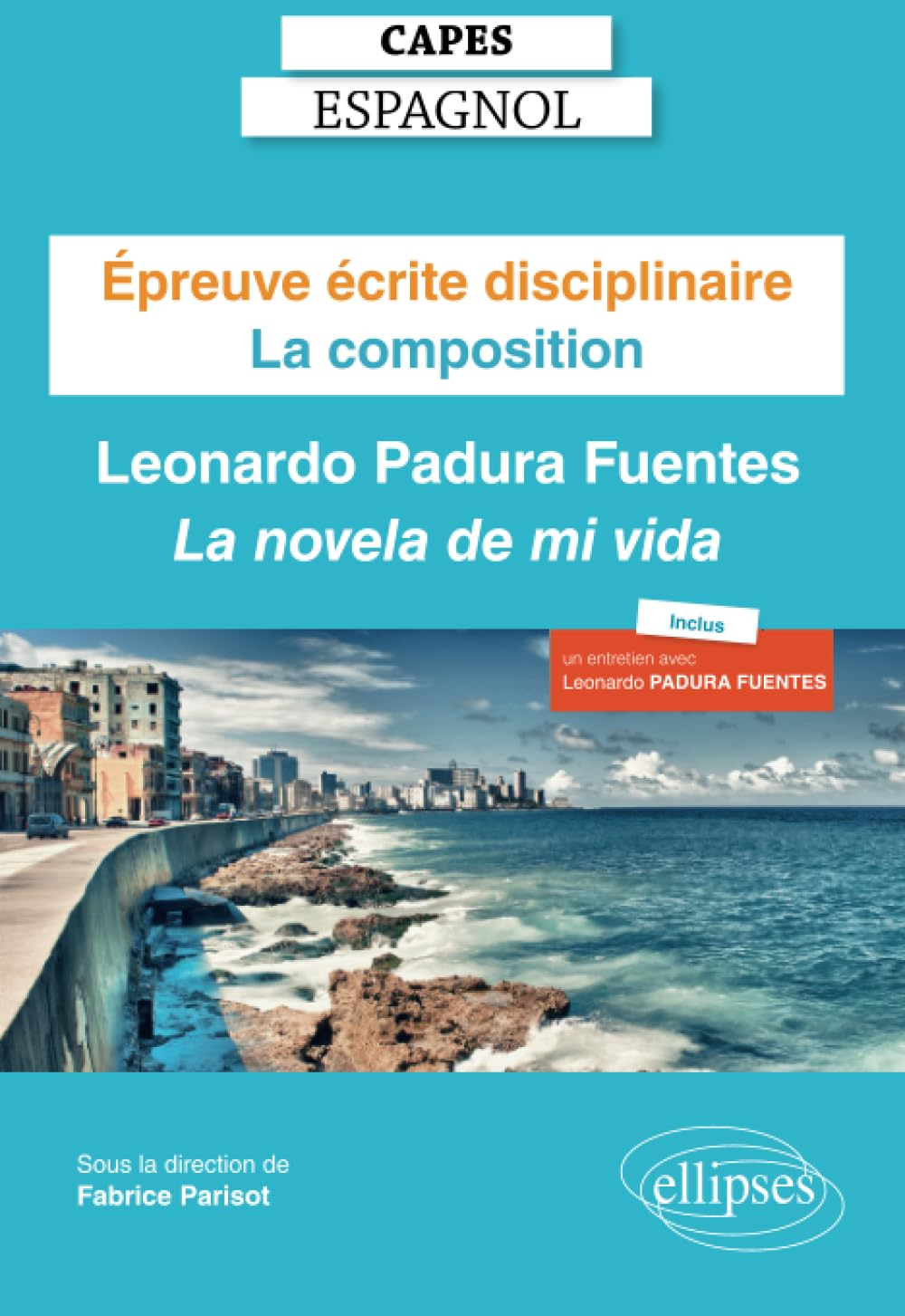 Capes espagnol, épreuve écrite disciplinaire, la composition : Leonardo Padura Fuentes, La novela de