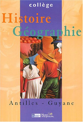 Histoire Géographie collège, Antilles - Guyane