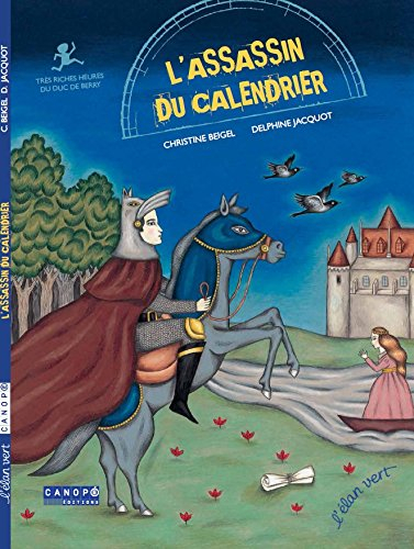 L'assassin du calendrier : Très riches heures du duc de Berry