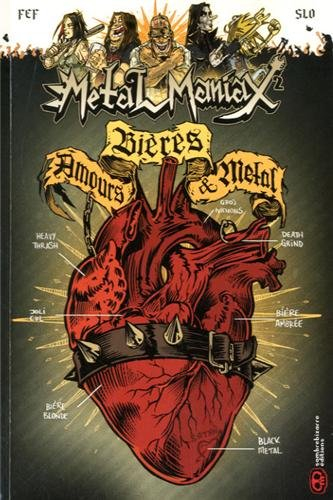 Metal Maniax. Vol. 2. Amours, bières et metal