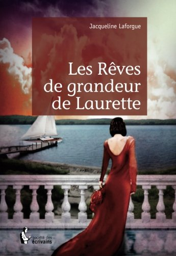 les rêves de grandeur de laurette