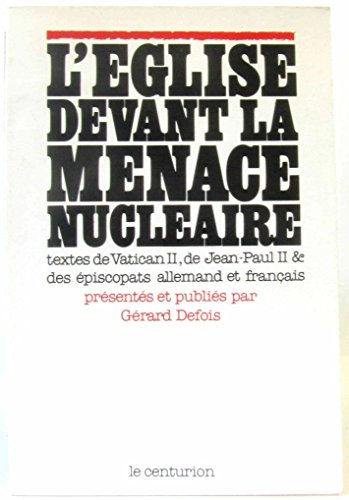 L'Eglise devant la menace nucléaire