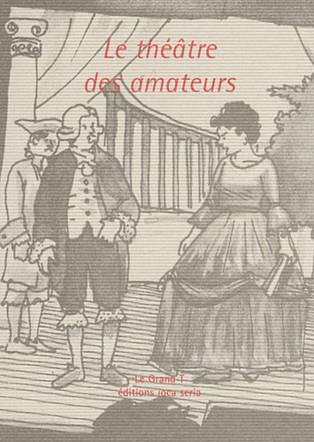 Le théâtre des amateurs