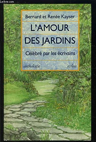 L'amour des jardins : célébré par les écrivains